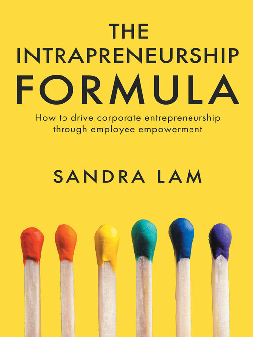 Title details for The Intrapreneurship Formula by Sandra Lam - Available